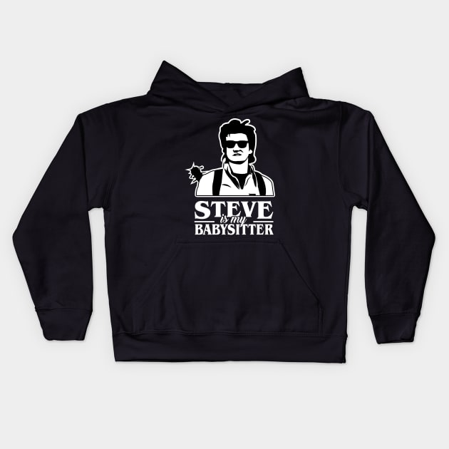 Steve is my Babysitter Kids Hoodie by Gimmickbydesign